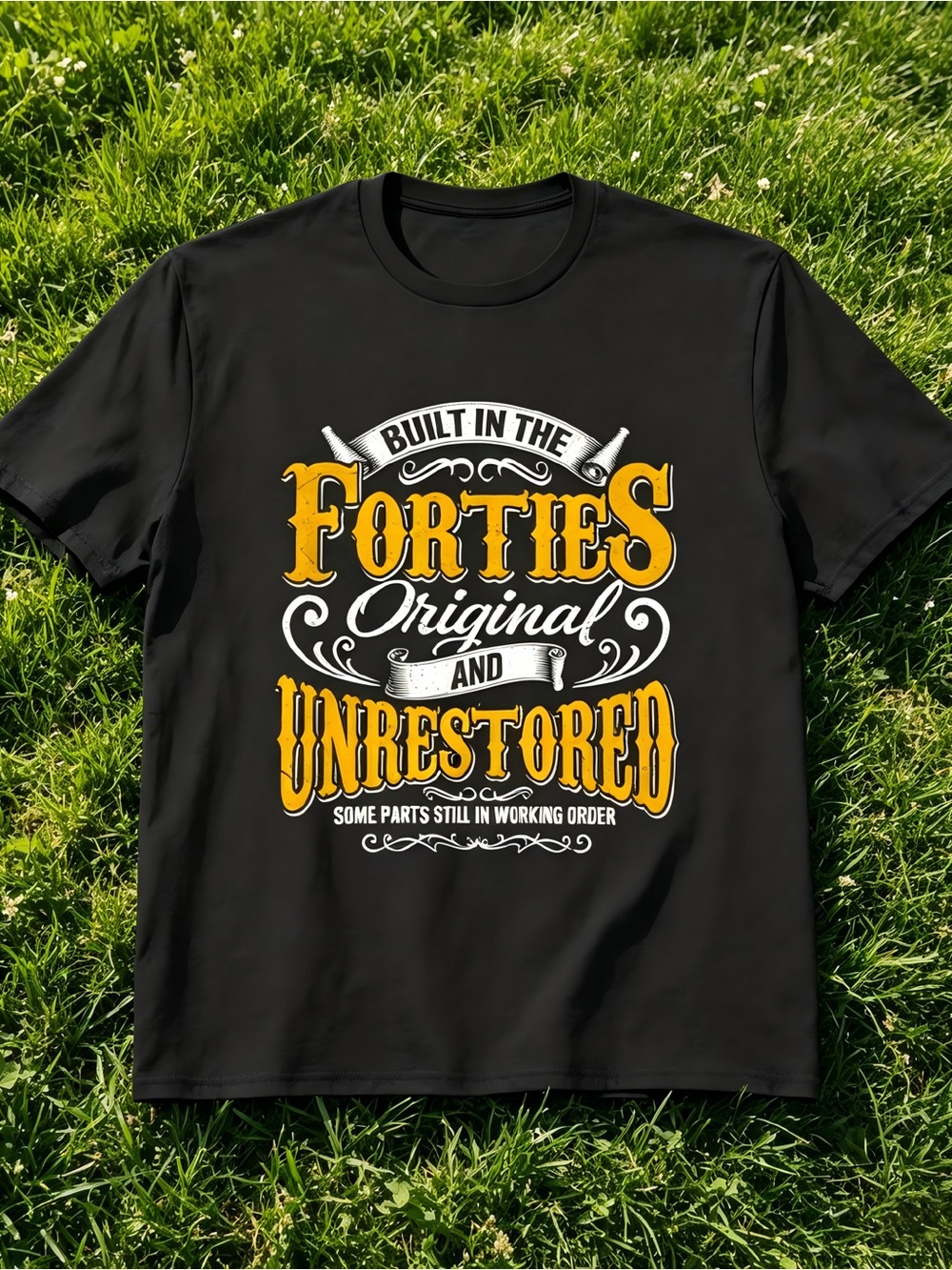 Built In 40s Vintage Funny Age Quote Graphic Women Men T-shirt unisex